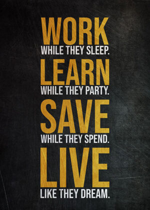 Work Learn Save Live Success Poster