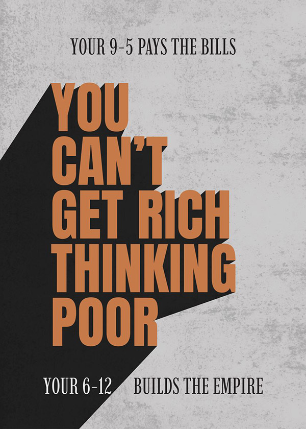 You Can't Get Rich Thinking Poor Motivational Quote Poster