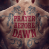 A Prayer Before Dawn 2018 Poster (copy)