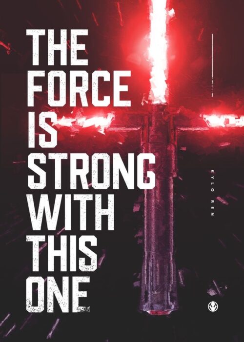 Kylo Strong Force Star Wars Poster