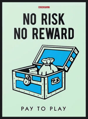 Monopoly - No Risk No Reward Poster