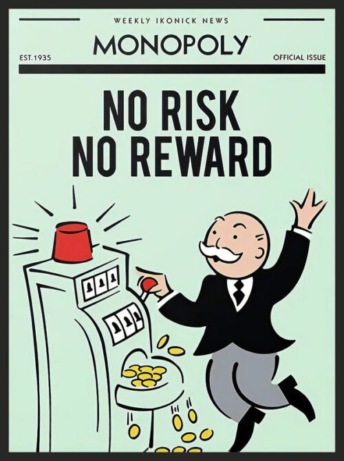 Monopoly - No Risk No Reward Poster