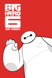 Big Hero 6 The Series (2017) Movie Poster