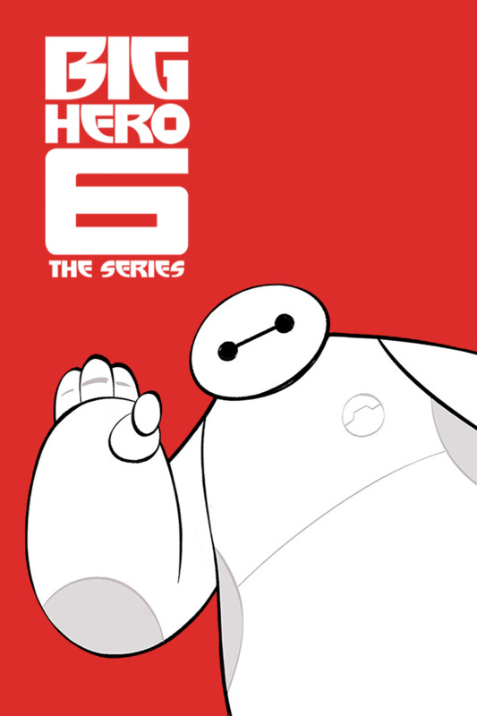 Big Hero 6 The Series (2017) Movie Poster