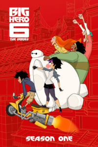 Big Hero 6 The Series (2017) Season 1 Movie Poster