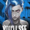 You'll See Jinx Arcane Poster