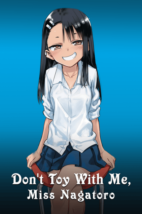 DONT TOY WITH ME MISS NAGATORO Poster