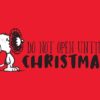 Do Not Open Until X Mas Peanuts Poster