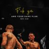 Fuck Your Game Plan Nate Diaz Boxing Poster