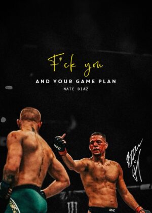 Fuck Your Game Plan Nate Diaz Boxing Poster