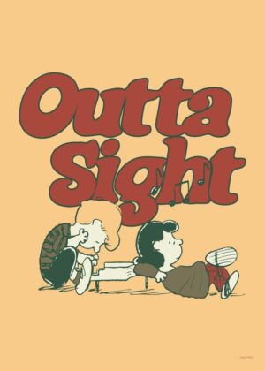 Outta Sight Peanuts Poster