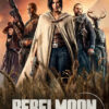 Rebel Moon Part One A Child Of Fire 2023 TV Show Poster