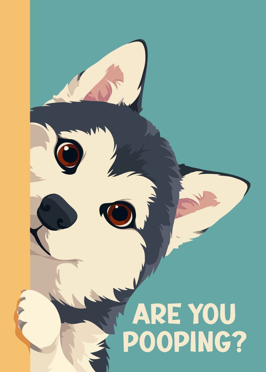 Husky Peeking Are You Pooping Poster