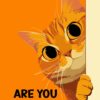 Orange Cat Are You Pooping Poster