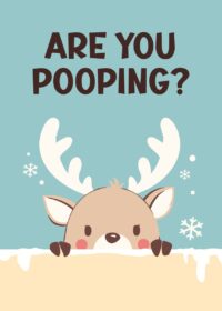 Reindeer Are You Pooping Poster