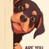 Rottweiler Peeking Are You Pooping Poster