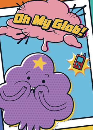 Adventure time righteous hero oh my glob poster 7.jpg
