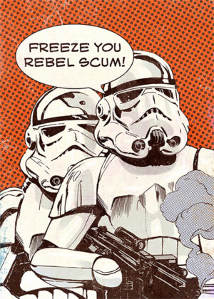 Freeze you rebel scum star wars popart poster 3.jpg