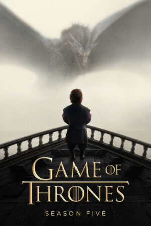 Game of thrones 2011 season 5 tv show poster.jpg