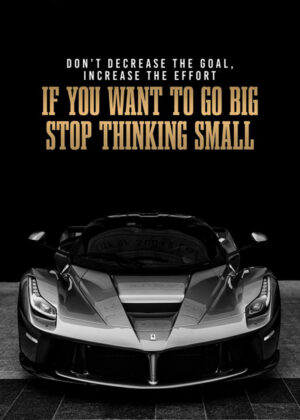 Go big not small motivation poster.jpg