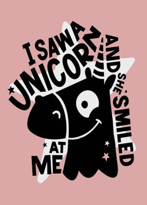 I saw a unicorn and she smiled at me orange poster.jpg
