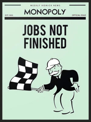 Monopoly jobs not finished poster.jpg