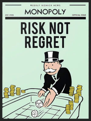 Monopoly risk or regret poster.jpg