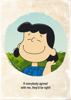 Peanuts lucy quote poster 5.jpg