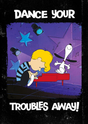 Peanuts snoopy dance your troubles away poster 5.jpg