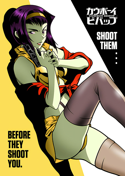 Shoot them before they shoot you cowboy bebop anime poster 3.jpg