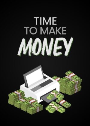 Time To Make Money Poster