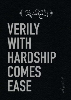 With Hardship Comes Ease Poster